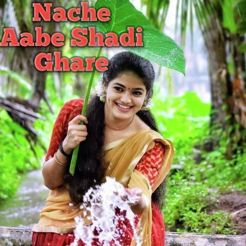 Nache Aabe Shadi Ghare