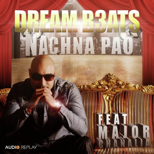 Nachna Pao (feat. Major Chanalia)