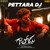 Pettara DJ (From "Gaalodu")