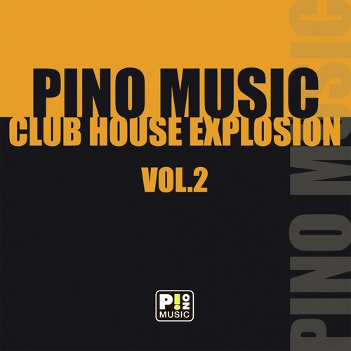 Pino Music Club House Explosion vol. 2