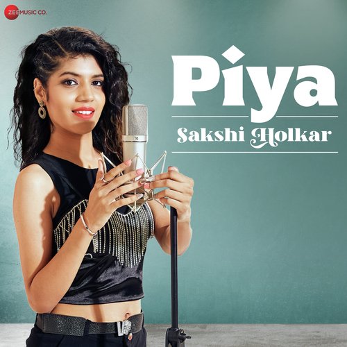 Piya - Sakshi Holkar