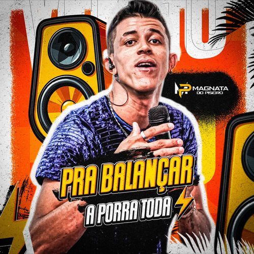 Pra Balançar a Porra Toda