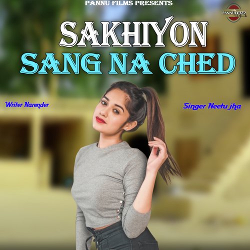 Sakhiyon Sang Na Ched