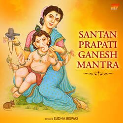 Santan Prapati Ganesh Mantra-GwEPdANjA1w