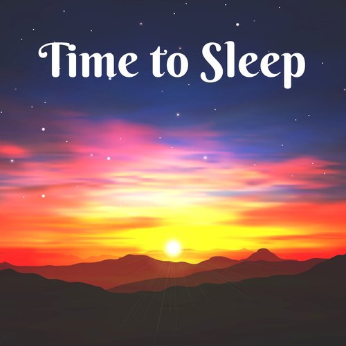 Time to Sleep - Music for Deep Sleeping and Meditation, New Age Therapy for Healing