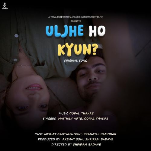 Uljhe Ho Kyun