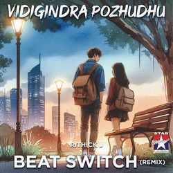 Vidigindra Pozhudhu - Beat Switch Remix-RA8FCD1oBEc