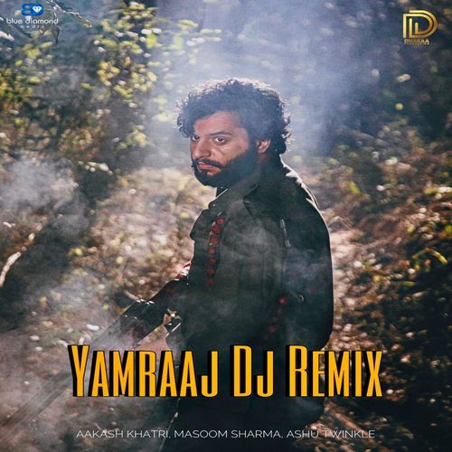 Yamraaj (Dj Dialogue Remix)