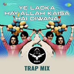 Ye Ladka Hay Allah Kaisa Hai Diwana - SRT Trap Mix