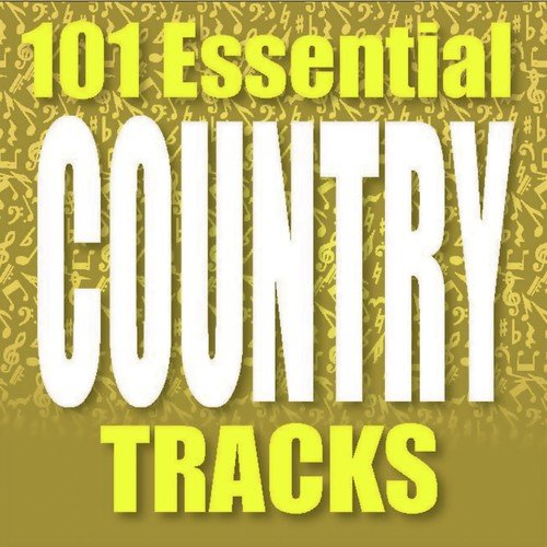 101 Essential Country Tracks