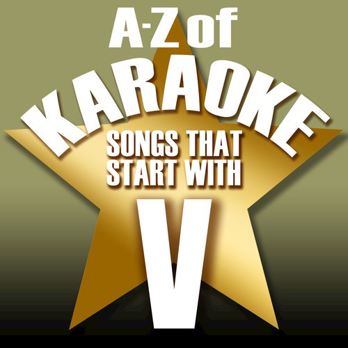 A-Z of Karaoke - Songs That Start with "V" (Instrumental Version)