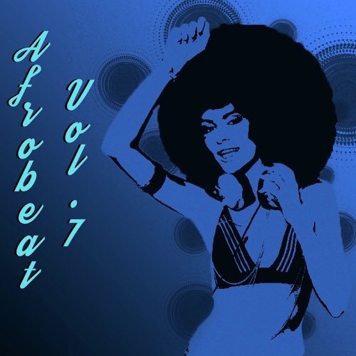 Afrobeat Vol, 7