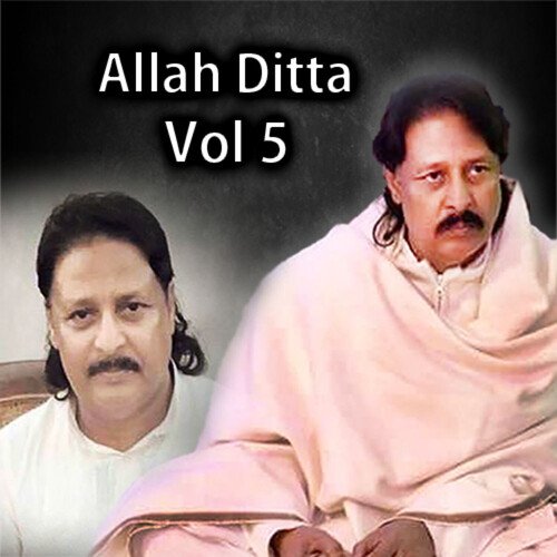 Allah Ditta, Vol. 5