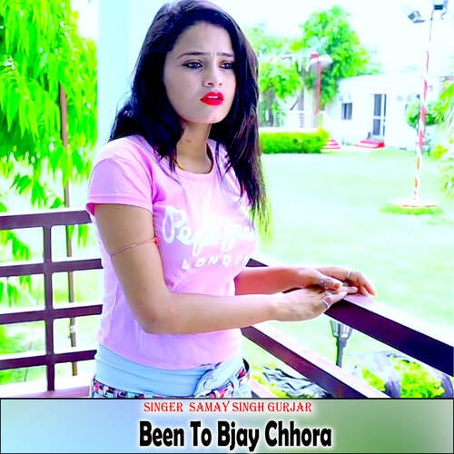 Been To Bjay Chhora