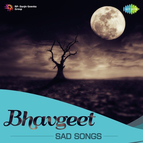 Bhavgeet - Sad Songs