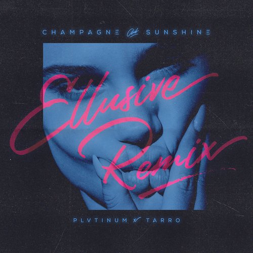 Champagne & Sunshine (Ellusive Remix)_poster_image