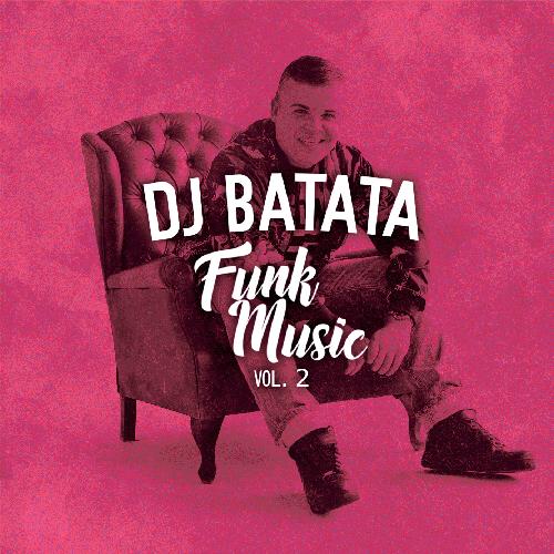 Dj Batata Funk Music, Vol. 2_poster_image