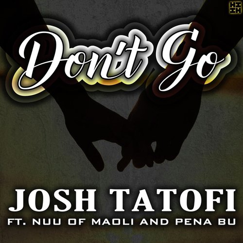 Don't Go (feat. Nu'u of Maoli & Pena Bu)