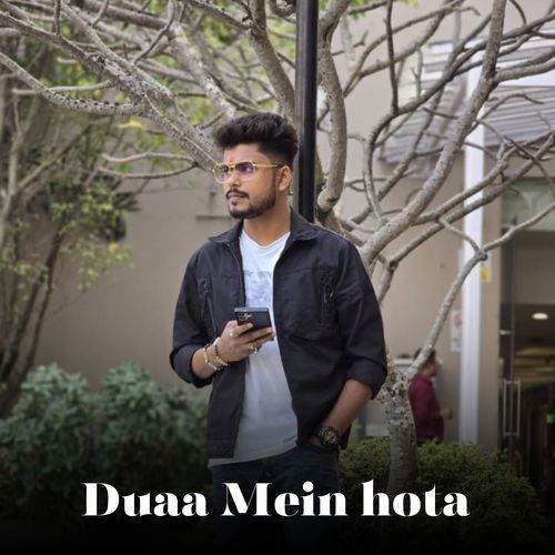 Duaa Mein hota