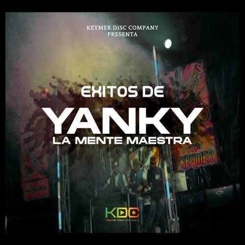 Exitos De Yanky La Mente Maestra
