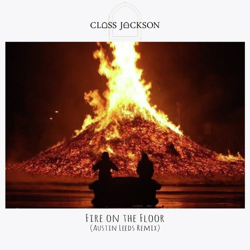 Fire on the Floor (Austin Leeds Remix)