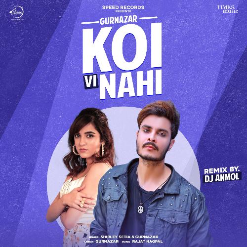 Koi Vi Nahi Remix By DJ Anmol