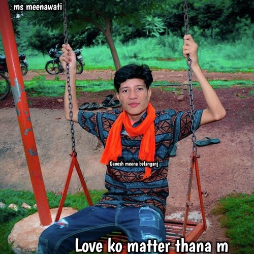 Love Ko Matter Thana M