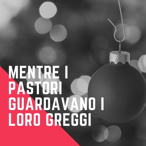 Mentre i pastori guardavano i loro greggi  