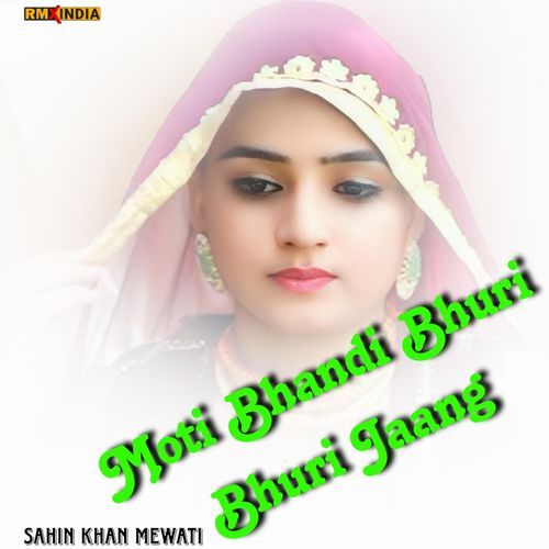 Moti Bhandi Bhuri Bhuri Jaang