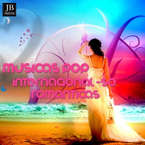 Musicas Pop Internacional So Romanticas