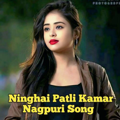 Ninghai Patli Kamar Nagpuri Song