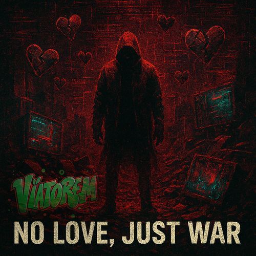 No Love, Just War