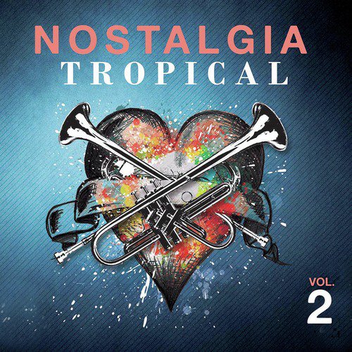 Nostalgia Tropical Vol 2