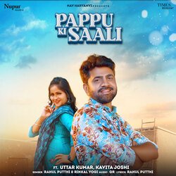 Pappu Ki Saali ft. Uttar Kumar &amp; Kavita Joshi-Oj4zdzx6WQM