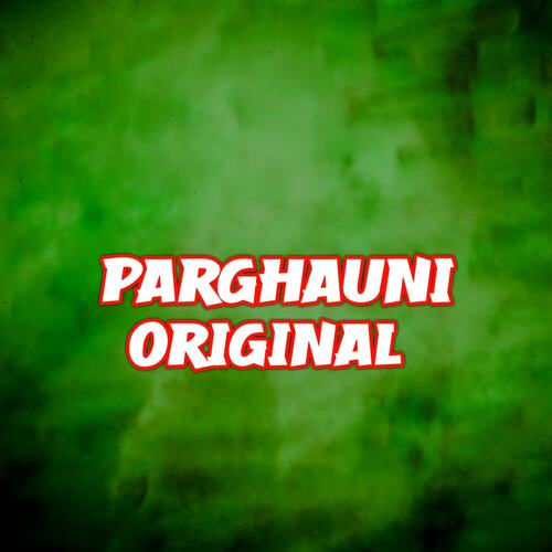 Parghauni Original