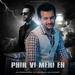 Phir Vi Meri Eh
