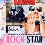 Rock Star (feat. Future & Laid Blak) [Kickback & DJ BUNJY Remix] artwork