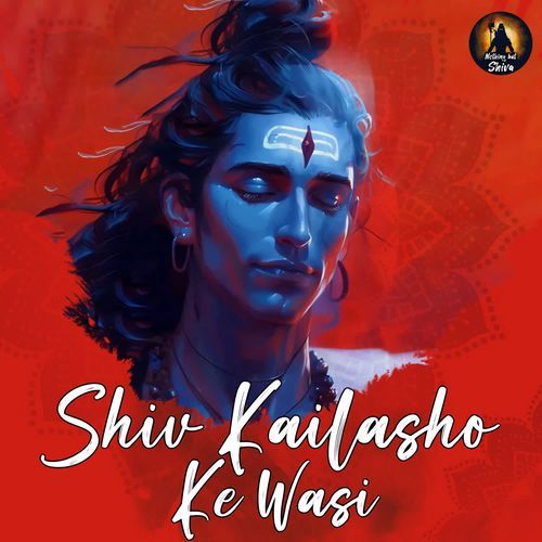 Shiv Kailasho Ke Wasi