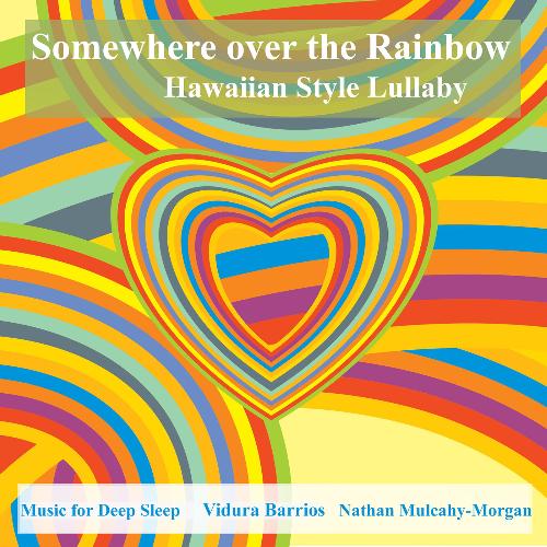 Somewhere over the Rainbow Hawaiian Style Lullaby_poster_image