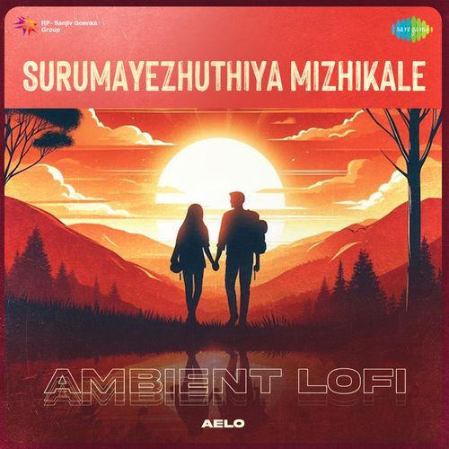 Surumayezhuthiya Mizhikale - Ambient Lofi