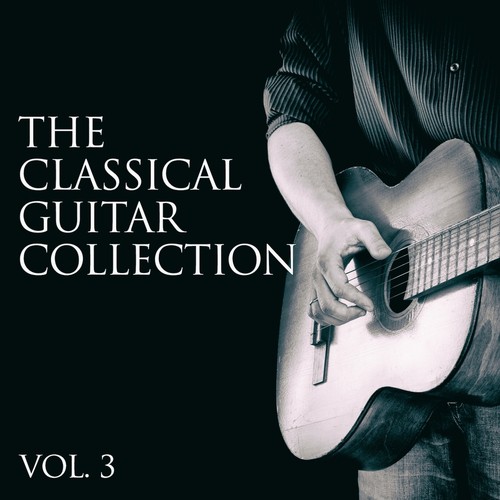 The Classical Guitar Collection, Vol. 3