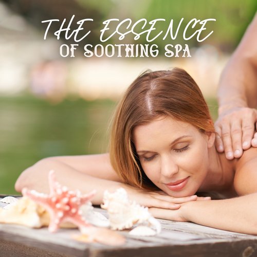 The Essence of Soothing Spa: Peaceful Nature Sounds for Spa Massage Relaxation