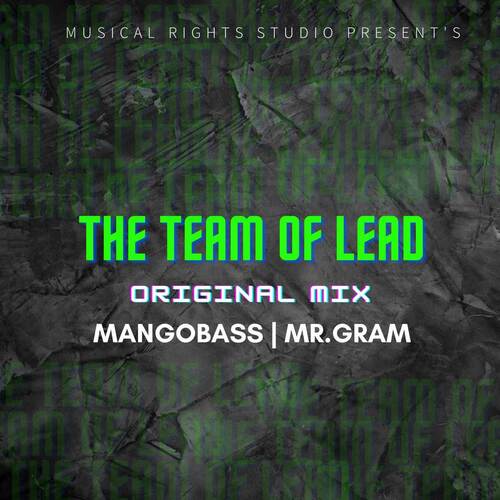 The Team Of Lead - Original Mix