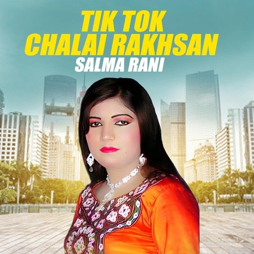 Tik Tok Chalai Rakhsan