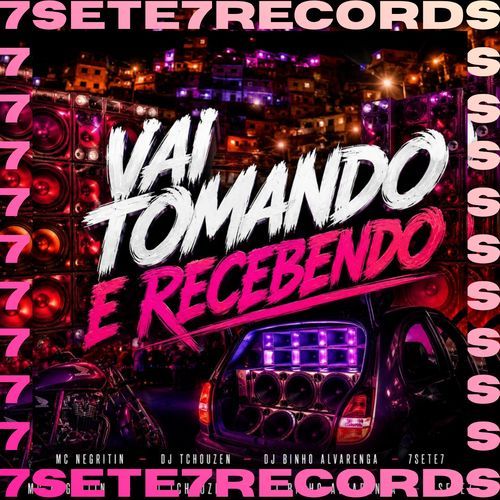 VAI TOMANDO E RECEBENDO (SUPER SLOWED)
