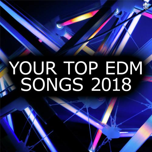 Your Top EDM Songs 2018_poster_image