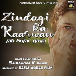 Zindagi Ka Kaarwan Jab Gujar Gaya-EQJadx0CcFs