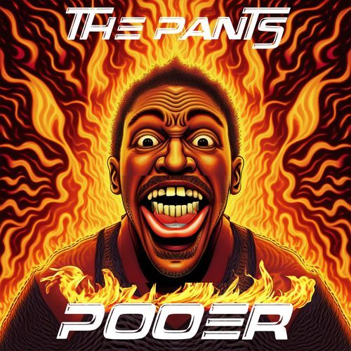 the pants pooer