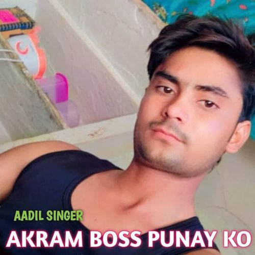 AKRAM BOSS PUNAY KO