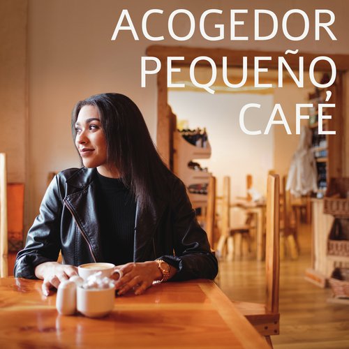 Acogedor Pequeño Café - Suave Música de Jazz Perfecta para la Hora del Café